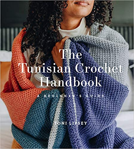 The Tunisian Crochet Handbook by Toni Lipsey