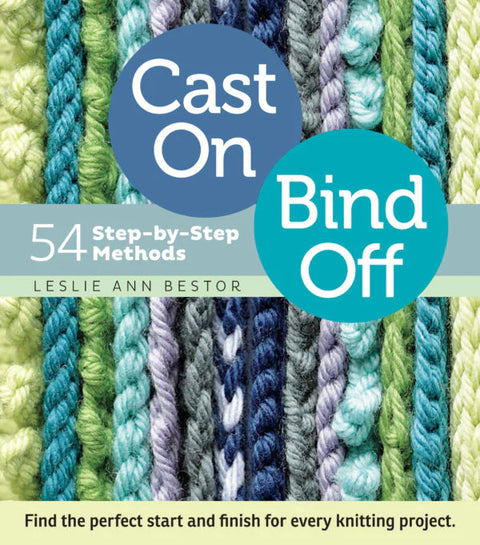 Cast On, Bind Off by Leslie Ann Bestor