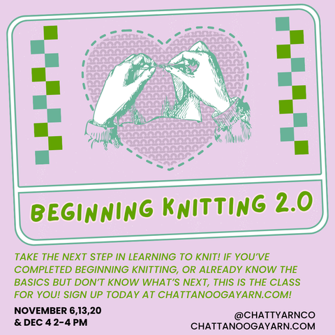 Beginning Knitting 2.0 -- the Next Class
