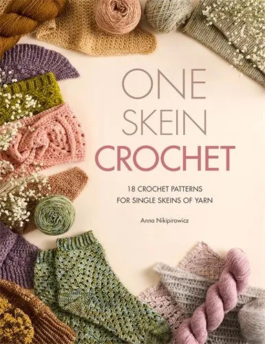 One Skein Crochet: 18 Patterns for Your Special Souvenir Skeins