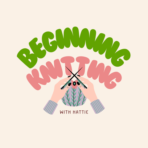 Beginning Knitting with Hattie Thursdays Class March/April