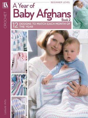 A Year of Baby Afghans -- crochet